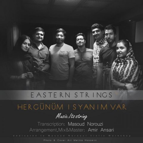 دانلود آهنگ Hergunum Isyanim Var Eastern Strings