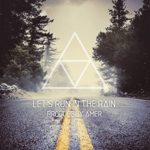 دانلود ریمیکس Lets Run In The Rain Amer