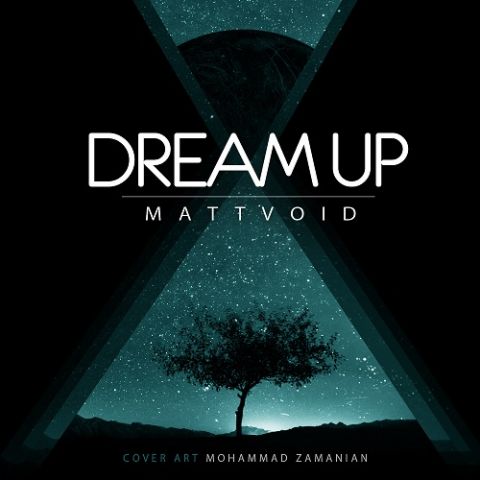 دانلود آهنگ Dream Up Matt Void