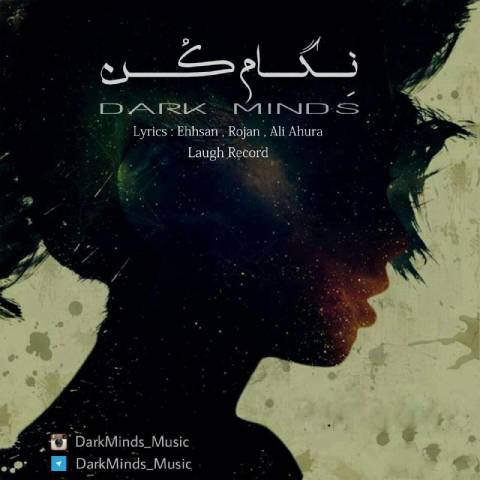 دانلود آهنگ نگام کن Dark Minds