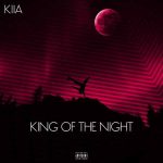 دانلود آهنگ King Of The Night Kiia